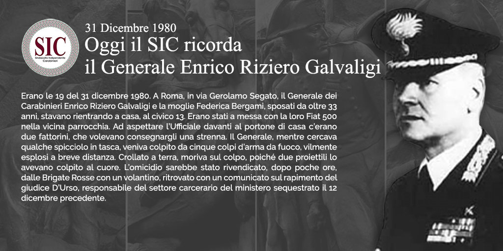 Oggi il SIC ricorda il Generale Enrico Riziero Galvaligi