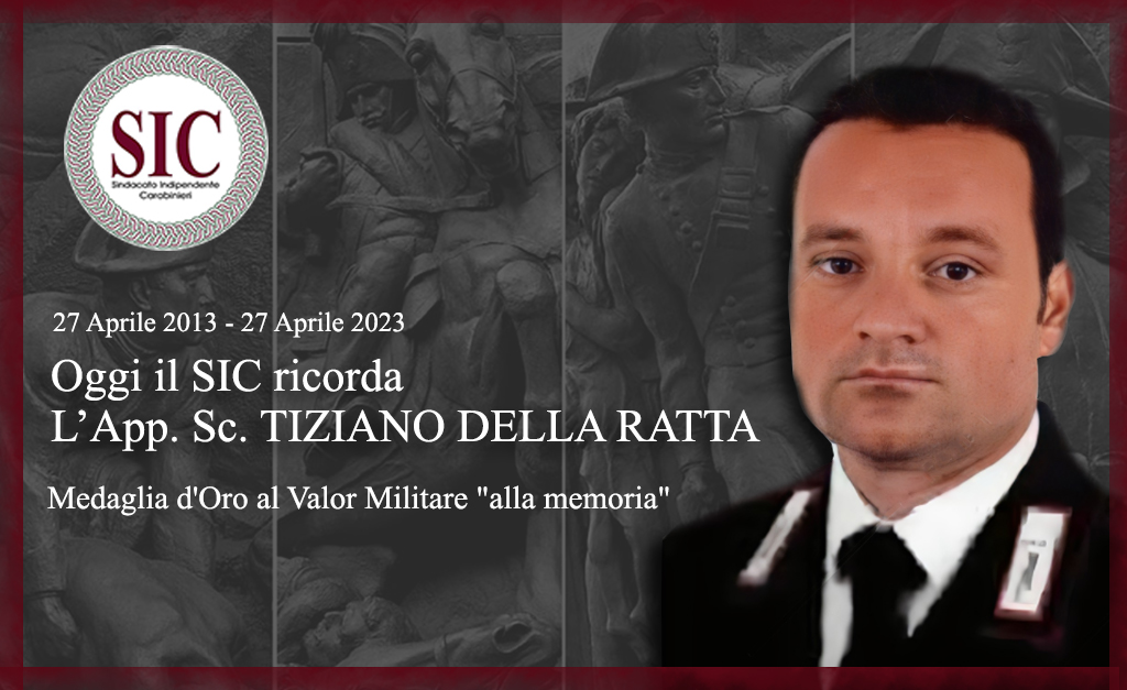 Il SIC presente oggi alla commemorazione dell’Appuntato Scelto Tiziano Della Ratta, Medaglia d’Oro al Valor Militare